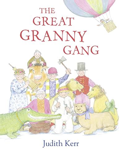 granny gang banged|The Great Granny Gang by Judith Kerr .